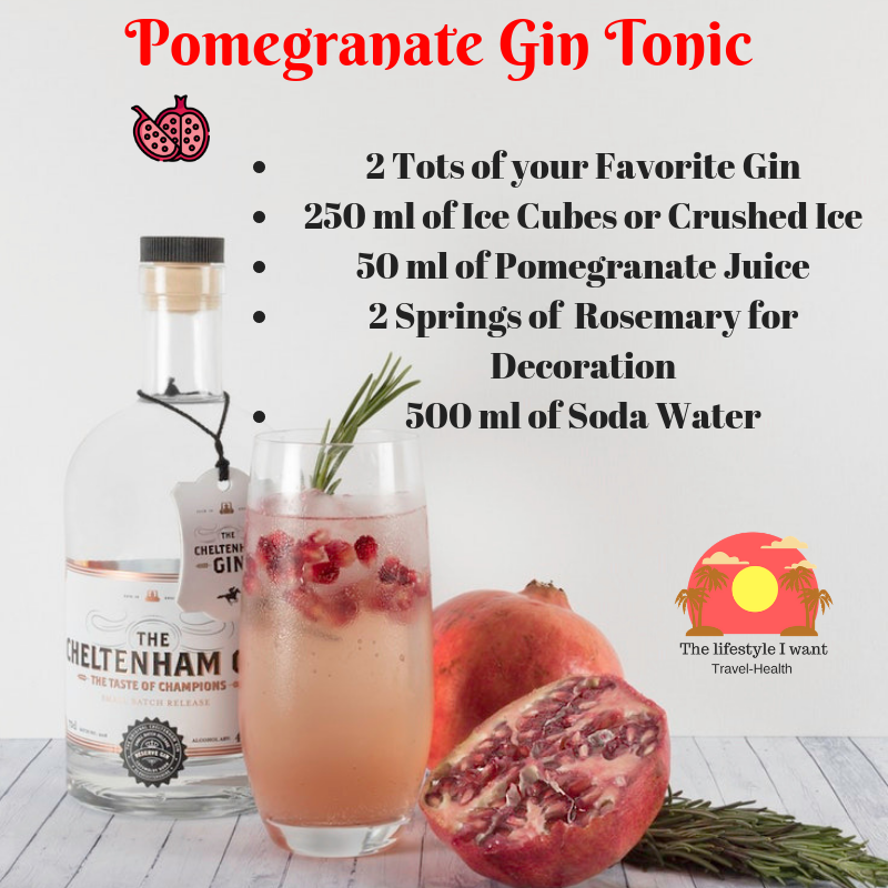 How to make Pomegranate Gin Tonic Recipe, Health Benefits of Pomegranate and recipes