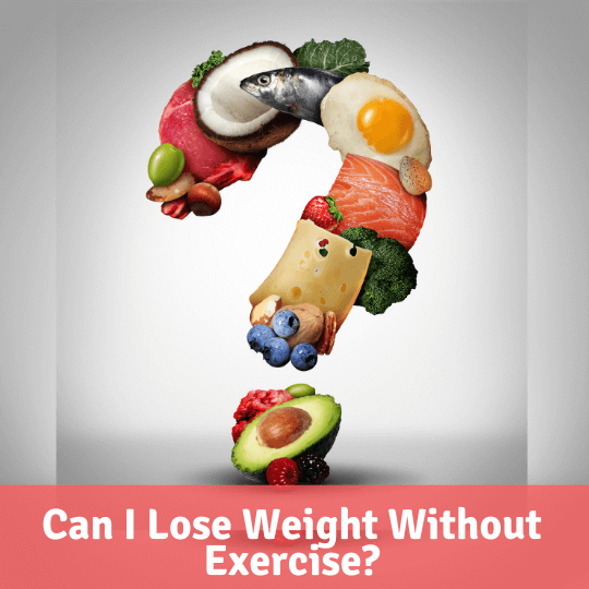 can I lose weight without exercise