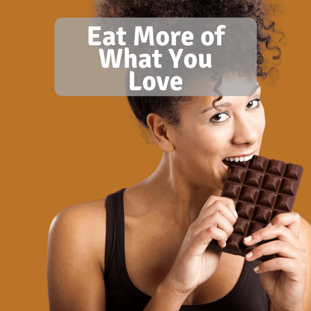 eat more of what you love by losing weight