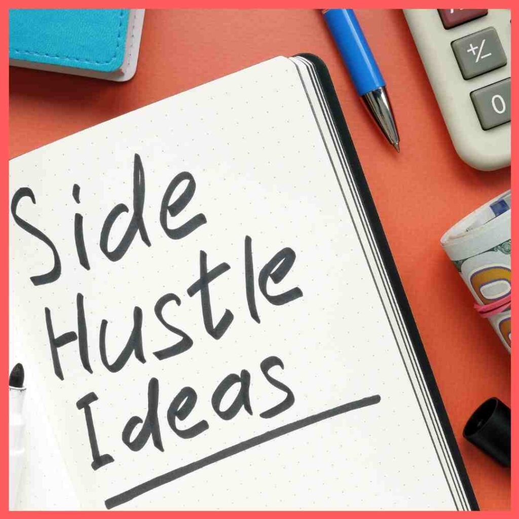 ideas to make extra money side hustle